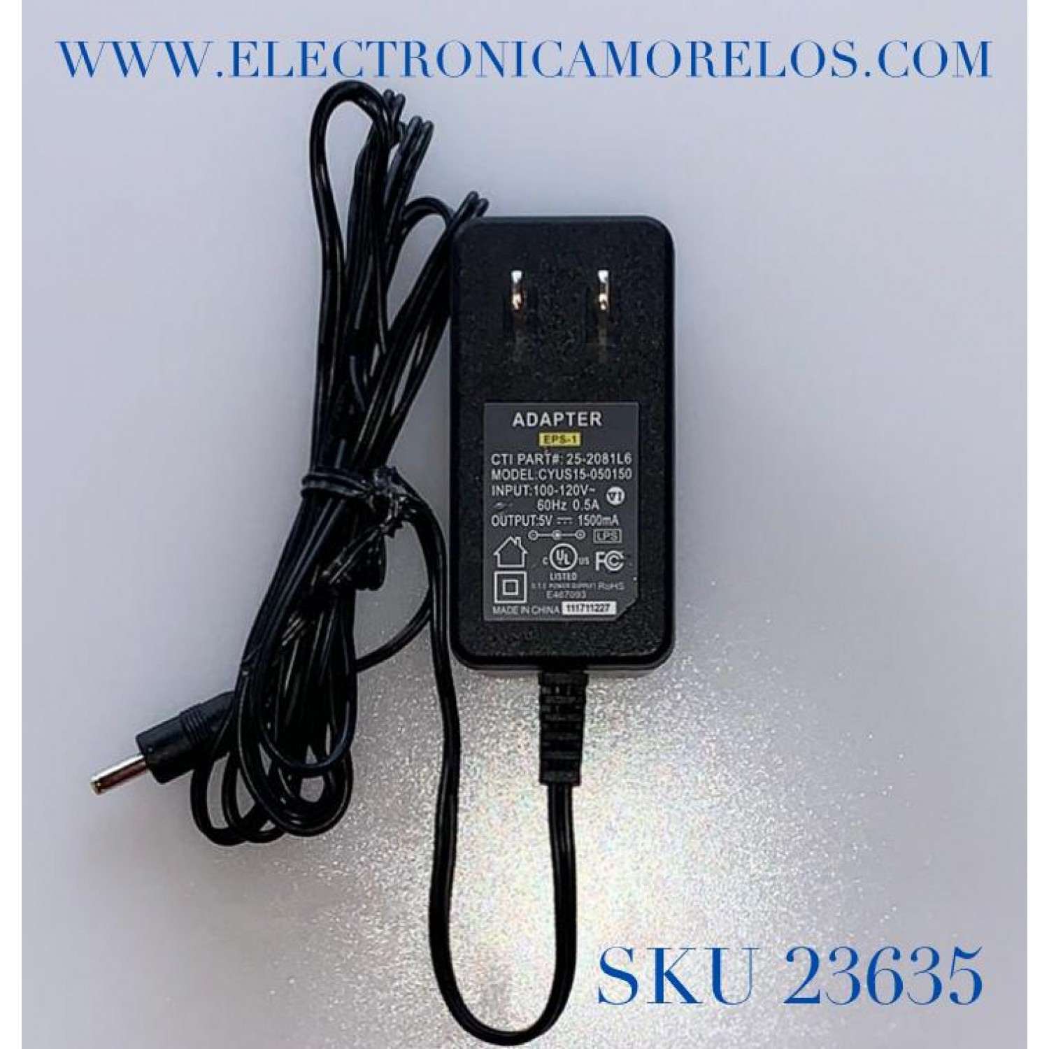 ADAPTADOR CTI VCA EPS-1 / NUMERO DE PARTE 25-2081L6 / MODELO CYUS15-050150 / ENTRADA VCA 100-120V～60Hz .5A / SALIDA VCD 5V-1500mA